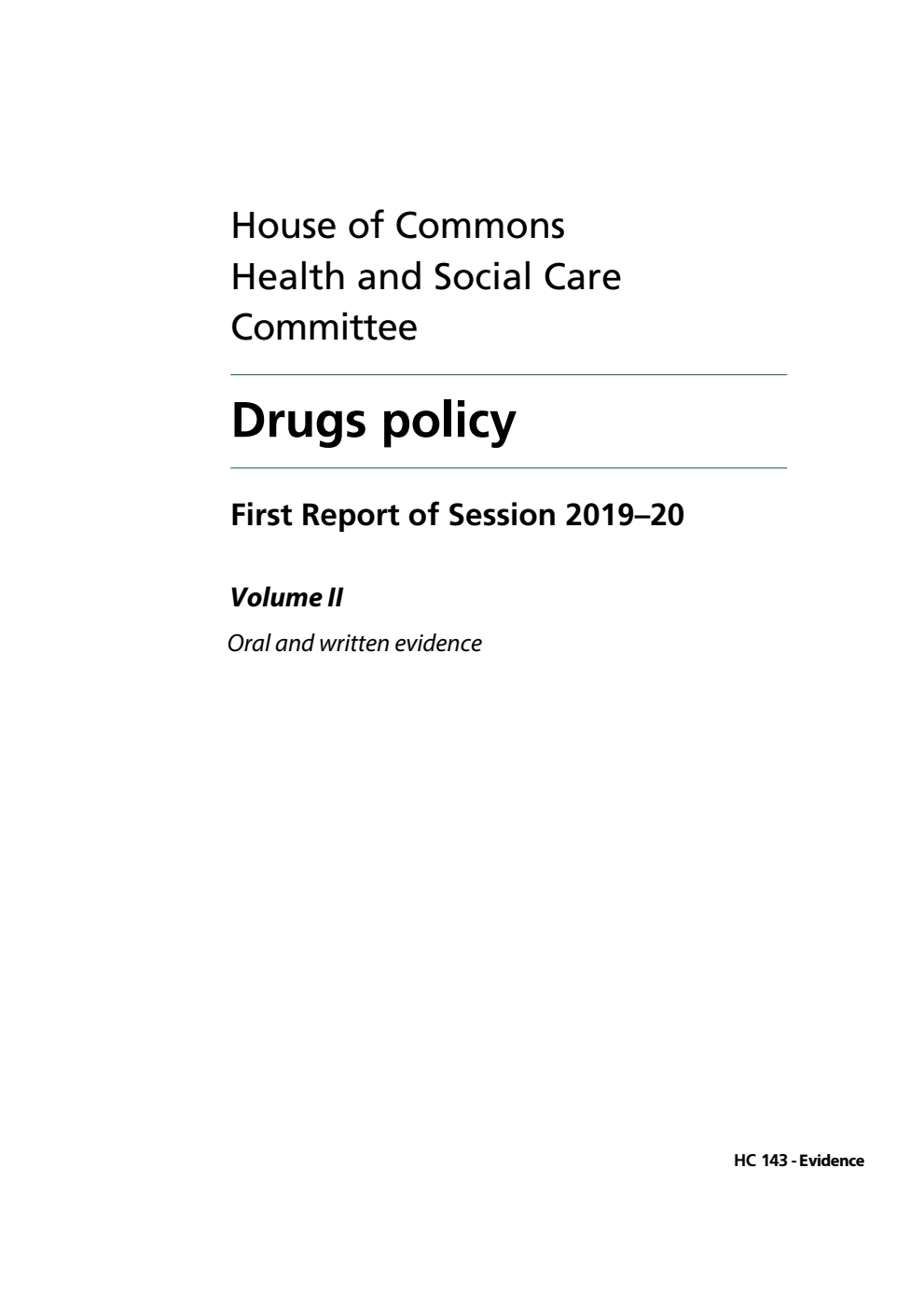 Health and Social Care Committee 1st Report. Drugs policy Volume 2. Oral and written evidence
