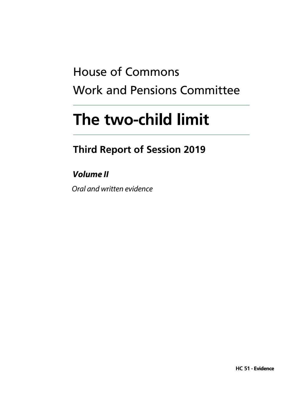 Work and Pensions Committee 3rd Report. The two-child limit Volume 2. Oral and written evidence