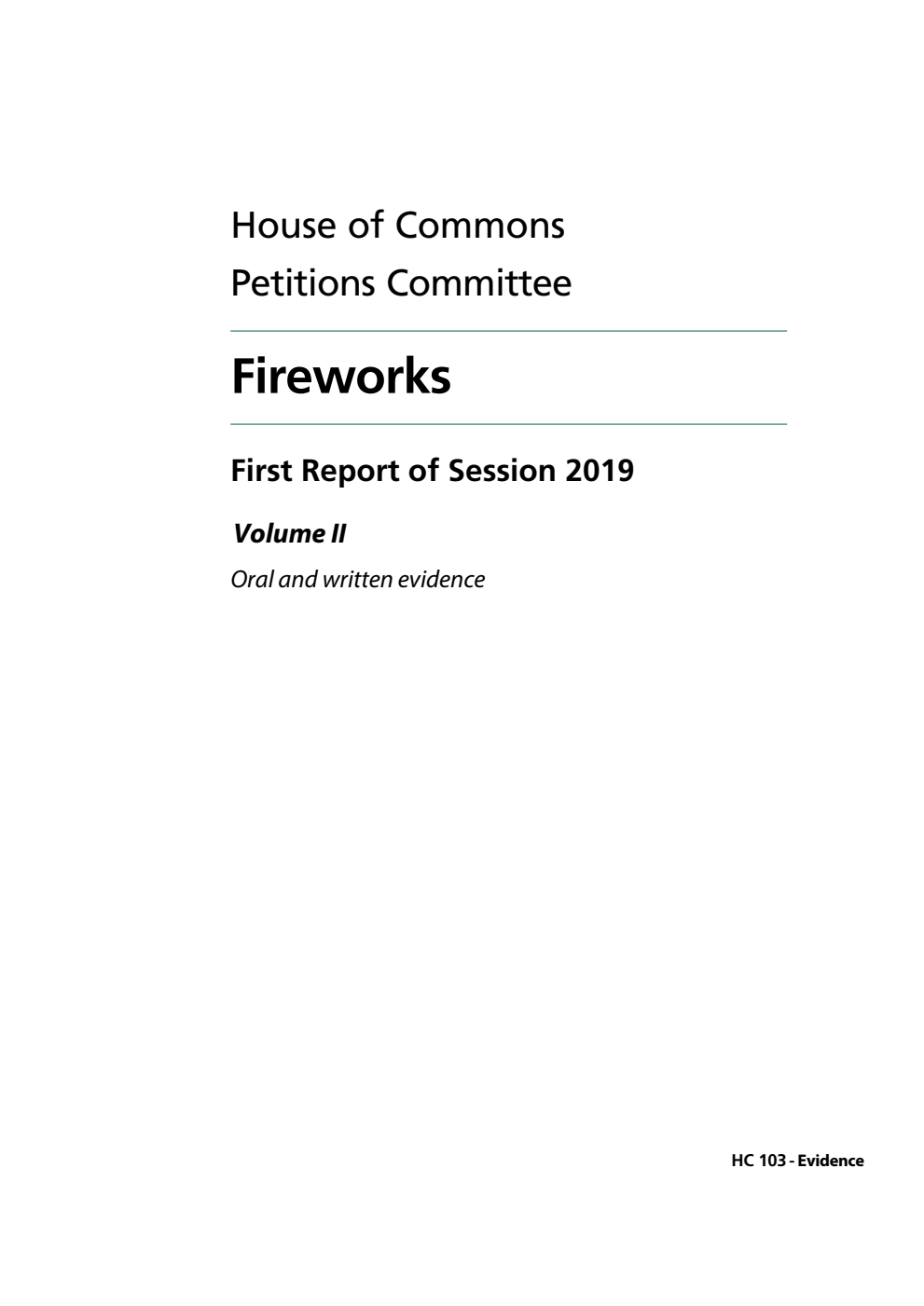 Petitions Committee 1st Report. Fireworks  Volume 2. Oral and written evidence