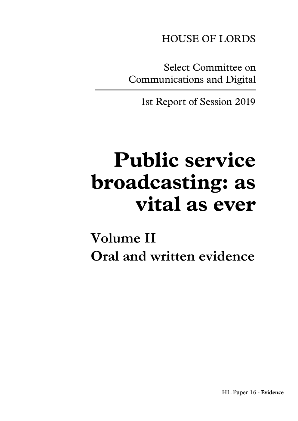 Communications and Digital Committee 1st Report. Public service broadcasting: as vital as ever Volume 2. Oral and written evidence