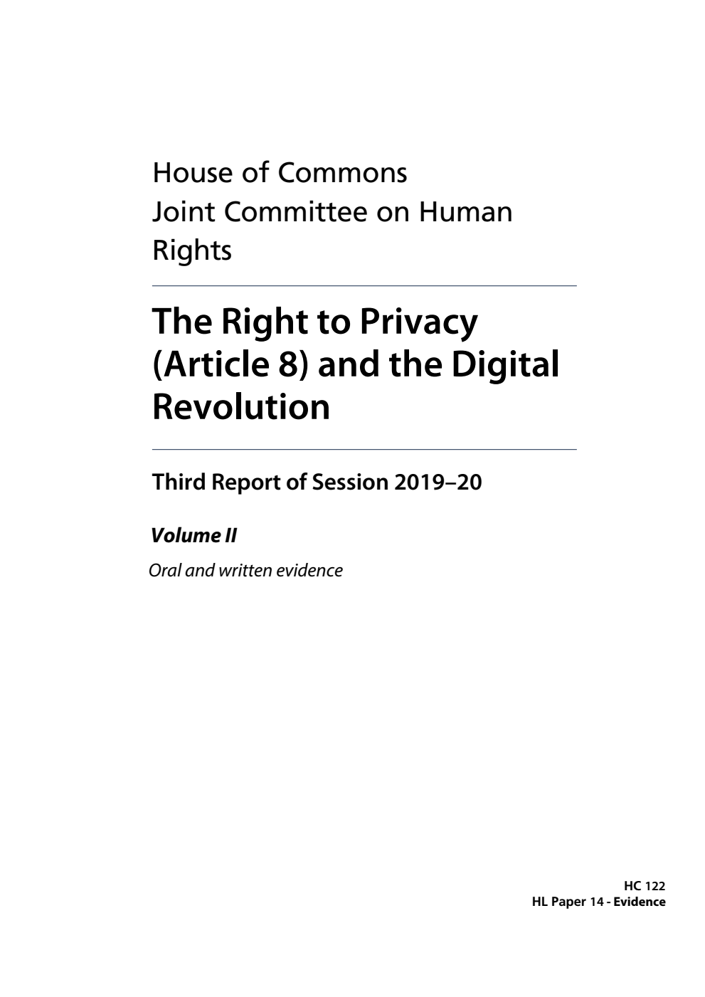 Human Rights Joint Committee 3rd Report. The Right to Privacy (Article 8) and the Digital Revolution Volume 2. Oral and written evidence