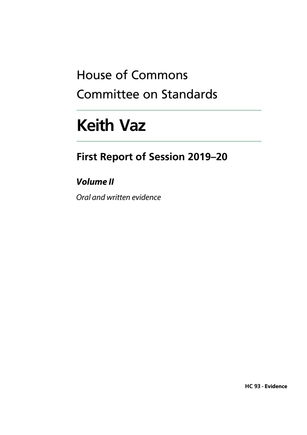 Standards Committee 1st Report. Keith Vaz Volume 2. Oral and written evidence