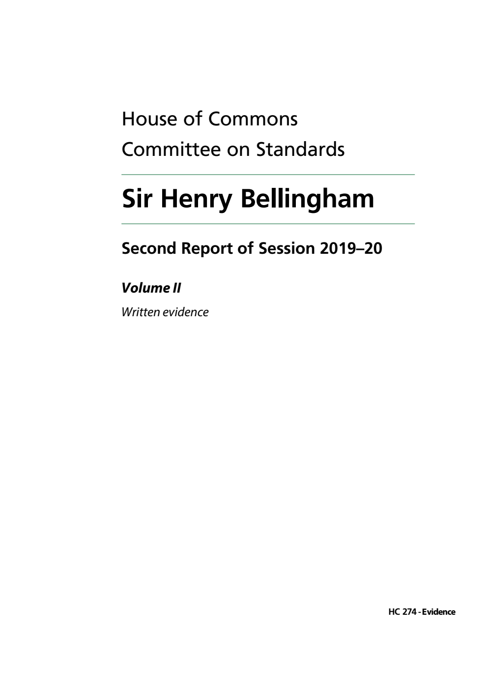 Standards Committee 2nd Report. Sir Henry Bellingham Volume 2. Written evidence