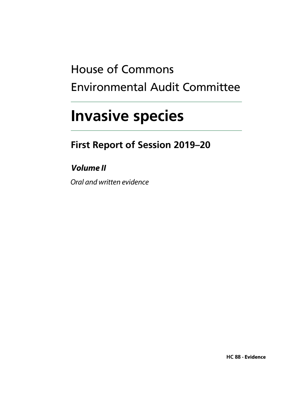 Environmental Audit Committee 1st Report. Invasive species  Volume 2. Oral and written evidence