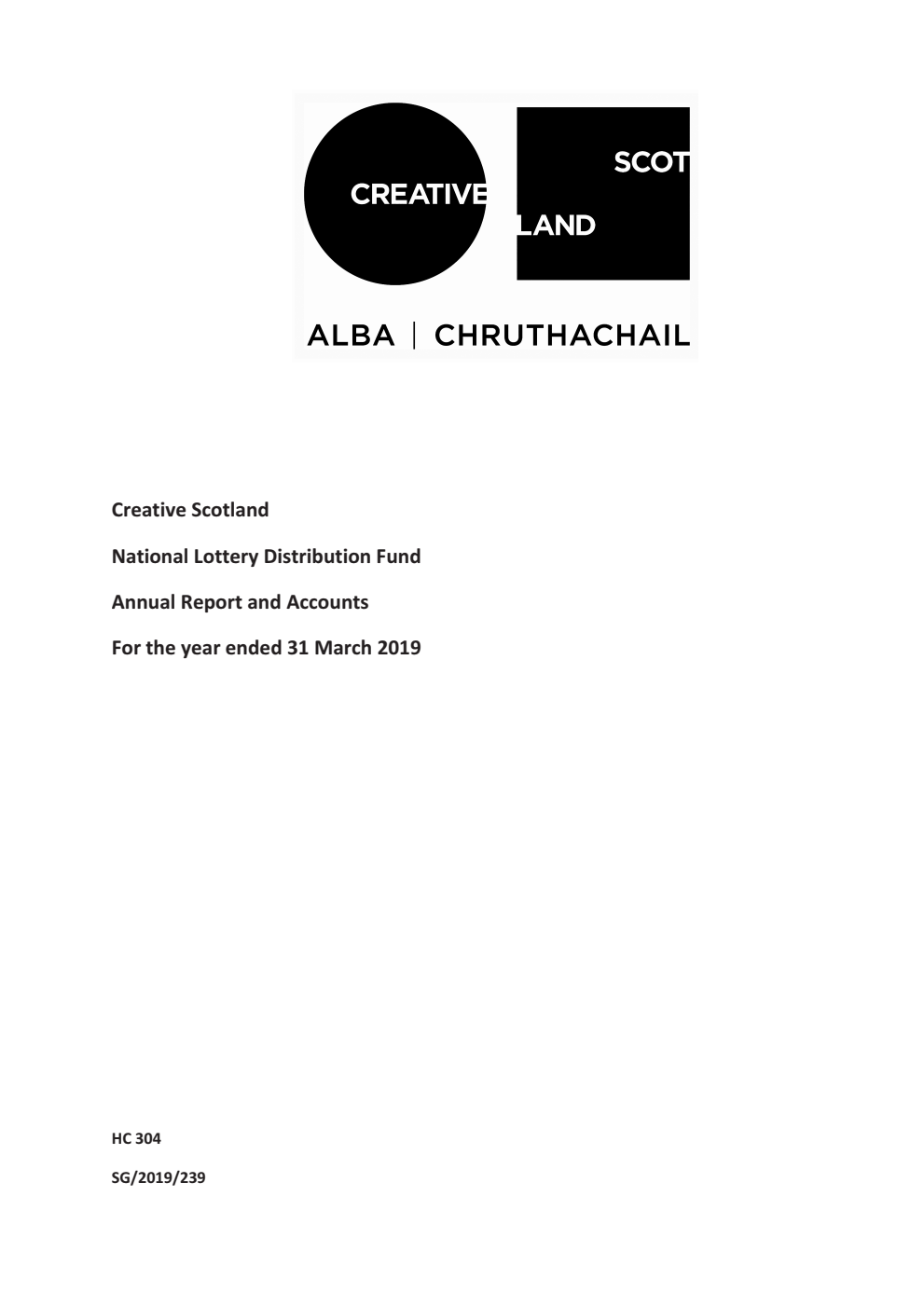 Creative Scotland National Lottery Distribution Fund Annual Report and Accounts for the year ended 31 March 2019
