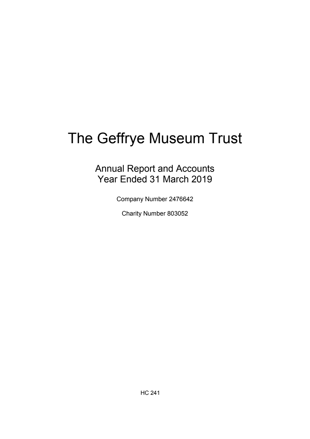 The Geffrye Museum Trust Annual Report and Accounts Year Ended 31 March 2019