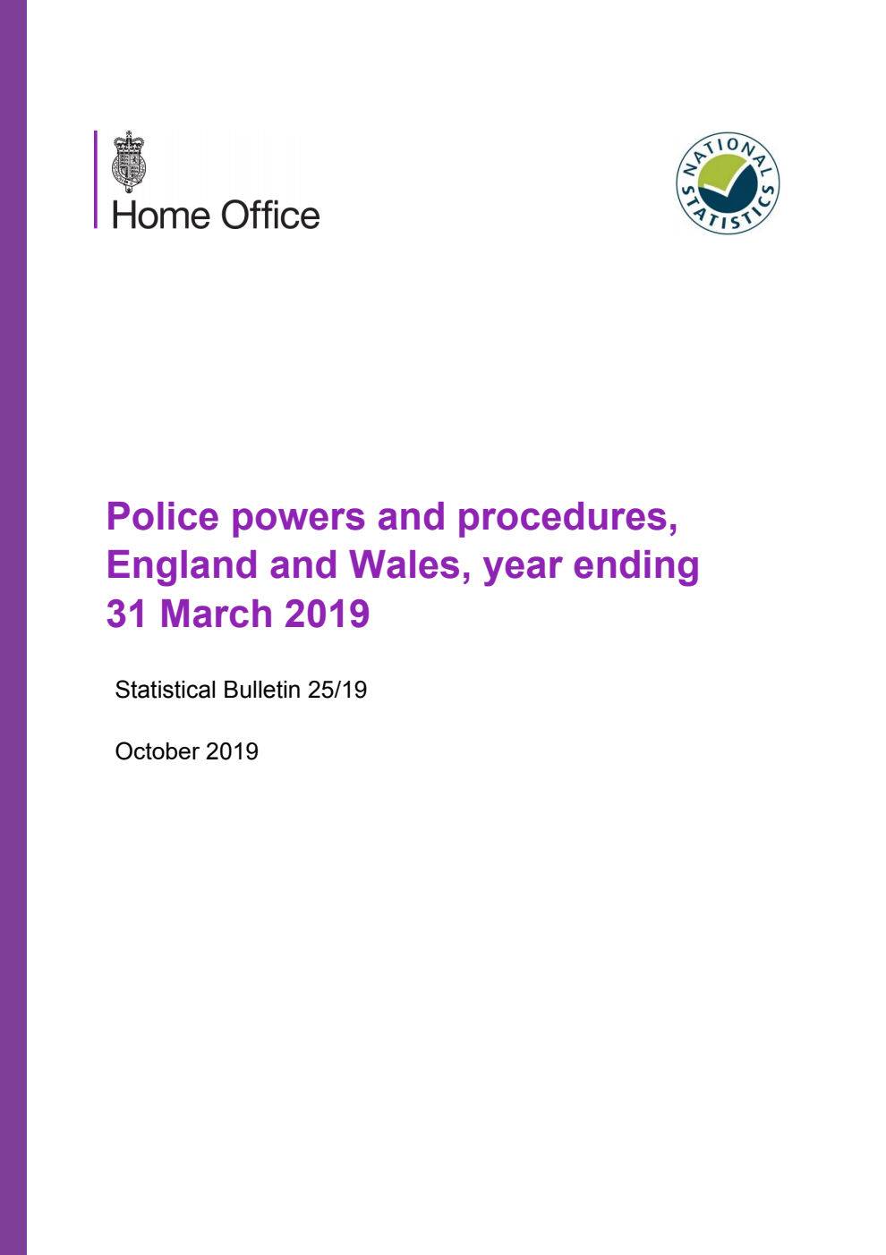 Home Office Statistical Bulletin 25/19 Police powers and procedures, England and Wales, year ending 31 March 2019