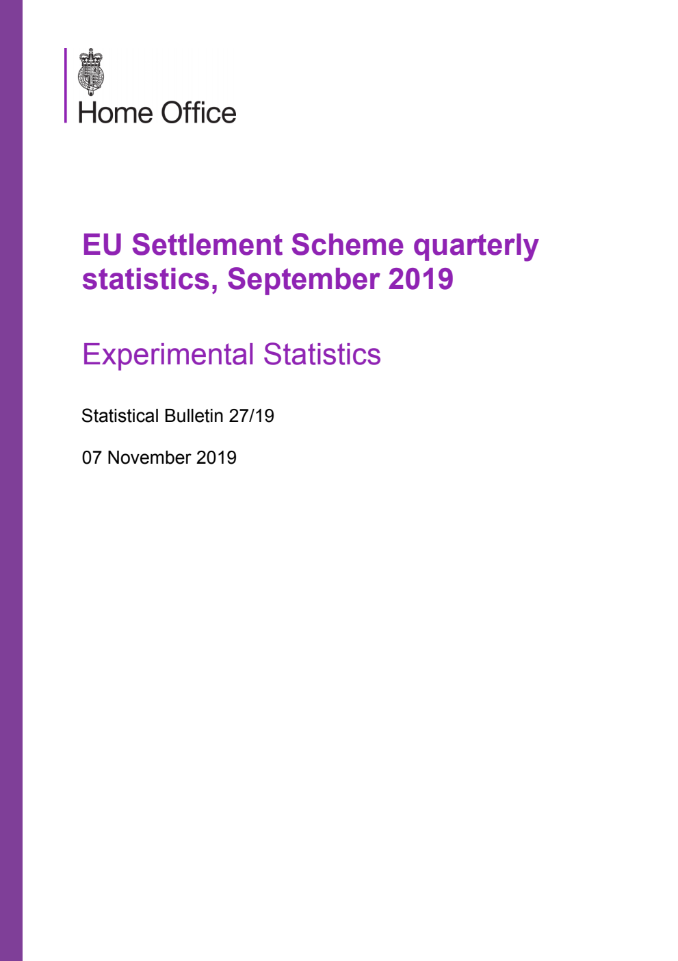 Home Office Statistical Bulletin 27/19 EU Settlement Scheme quarterly statistics, September 2019. Experimental Statistics