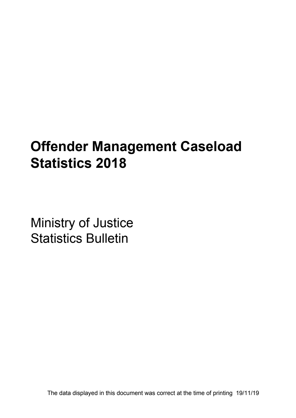 Ministry of Justice Statistics Bulletin; Offender Management Caseload Statistics 2018
