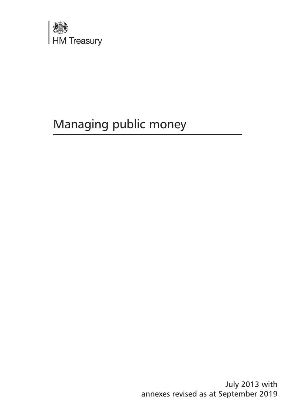 Managing public money. July 2013 with annexes revised as at September 2019