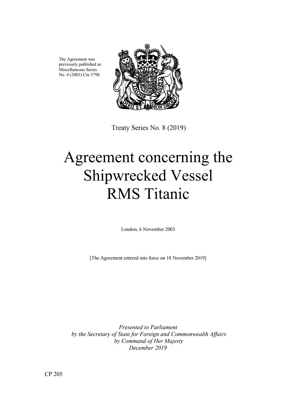 Treaty Series No. 8 (2019) Agreement concerning the Shipwrecked Vessel RMS Titanic. London, 6 November 2003