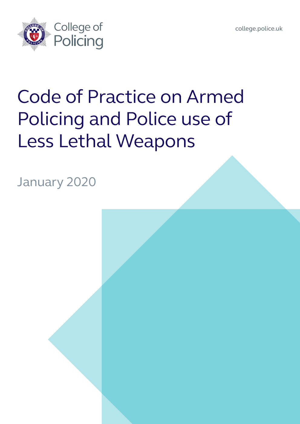 Code of Practice on Armed Policing and Police use of Less Lethal Weapons. January 2020
