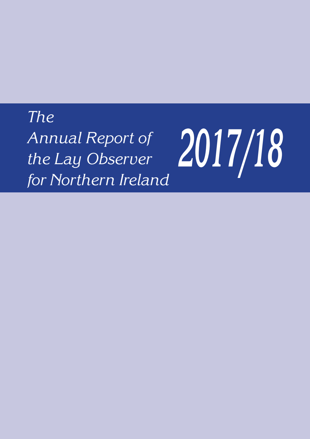 The Annual Report of the Lay Observer for Northern Ireland 2017/18