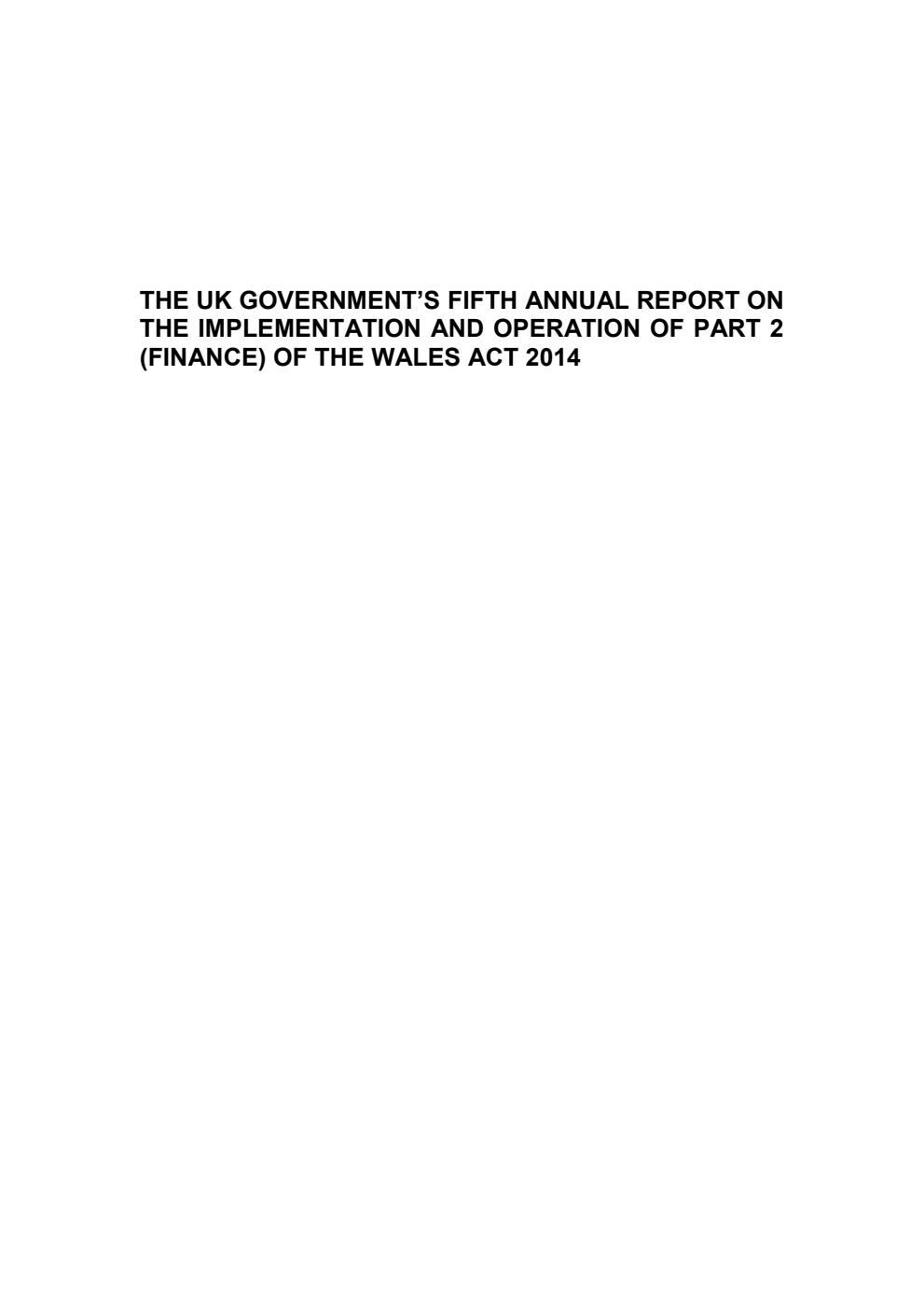 The UK Government’s Fifth Annual Report on the Implementation and Operation of Part 2 (Finance) of the Wales Act 2014