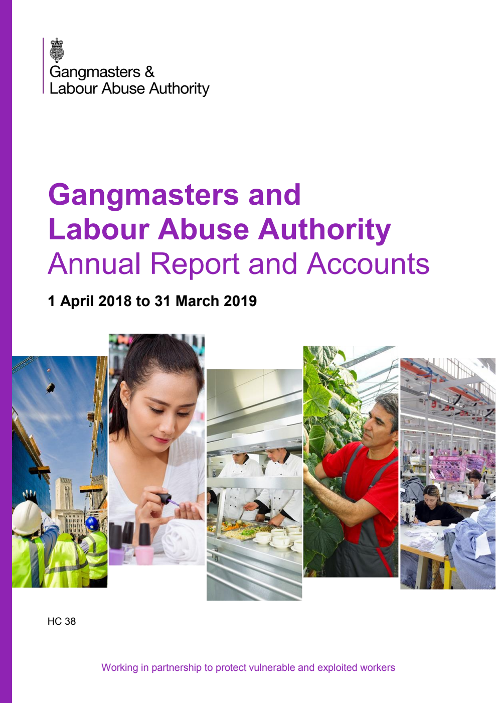 Gangmasters and Labour Abuse Authority Annual Report and Accounts 1 April 2018 to 31 March 2019