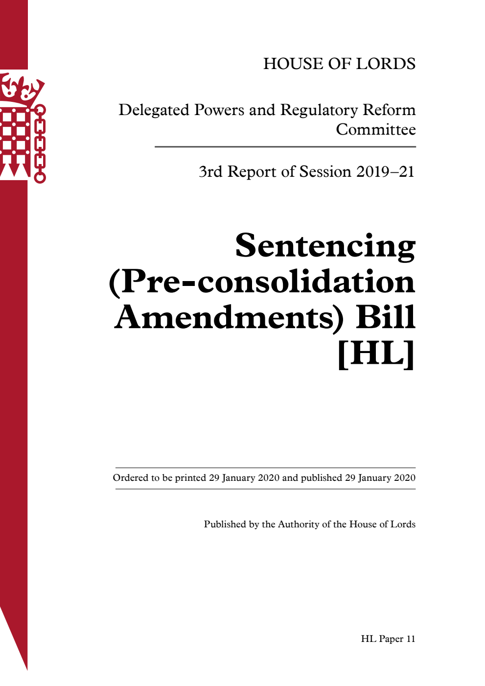 Delegated Powers and Regulatory Reform Committee 3rd Report. Sentencing (Pre-consolidation Amendments) Bill [HL]