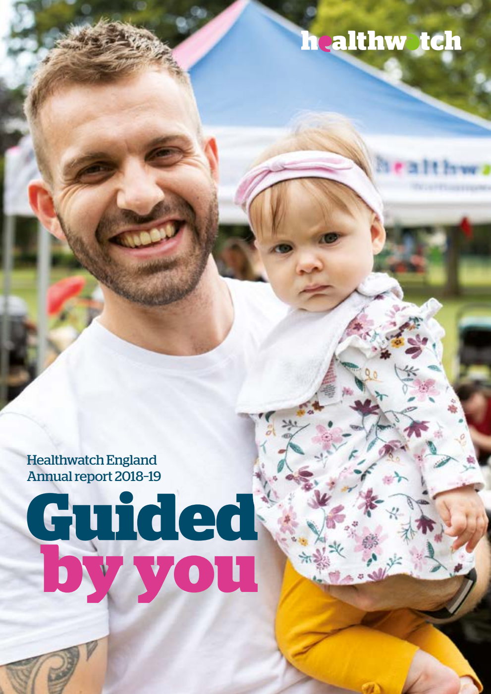 Guided by you Healthwatch England Annual Report 2018–19