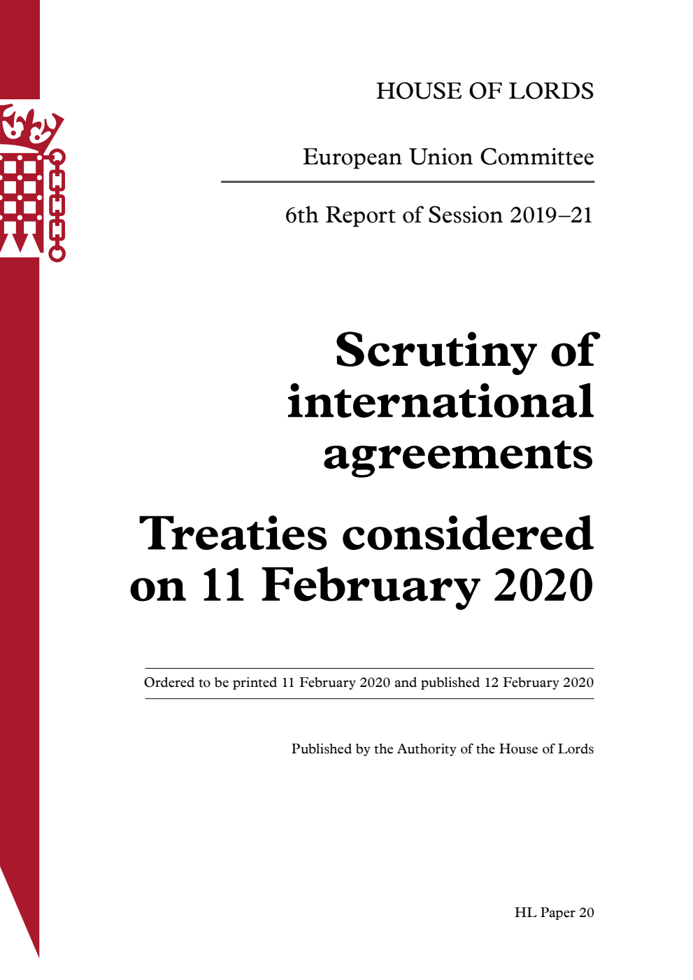 European Union Committee 6th Report. Scrutiny of international agreements. Treaties considered on 11 February 2020