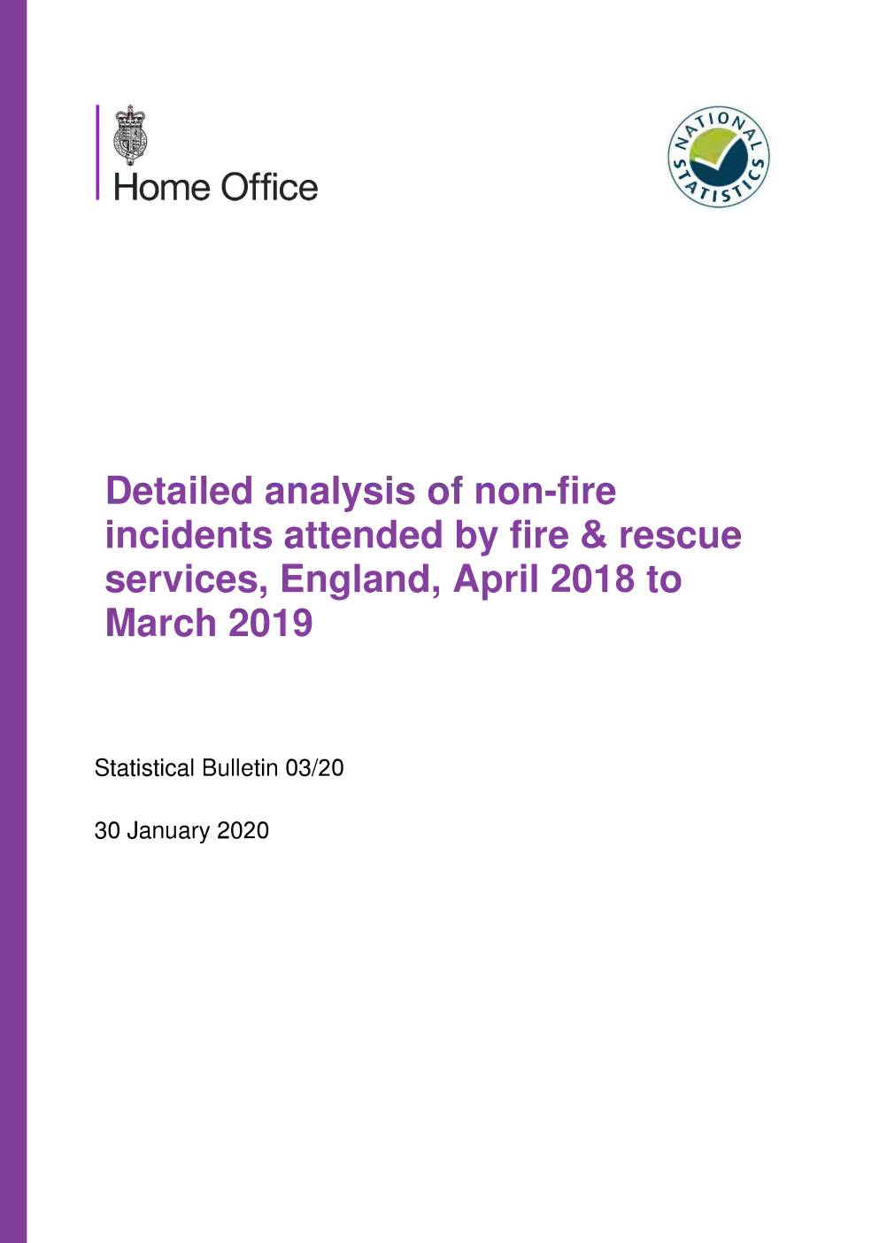 Home Office Statistical Bulletin 03/20 Detailed analysis of non-fire incidents attended by fire and rescue services, England, April 2018 to March 2019