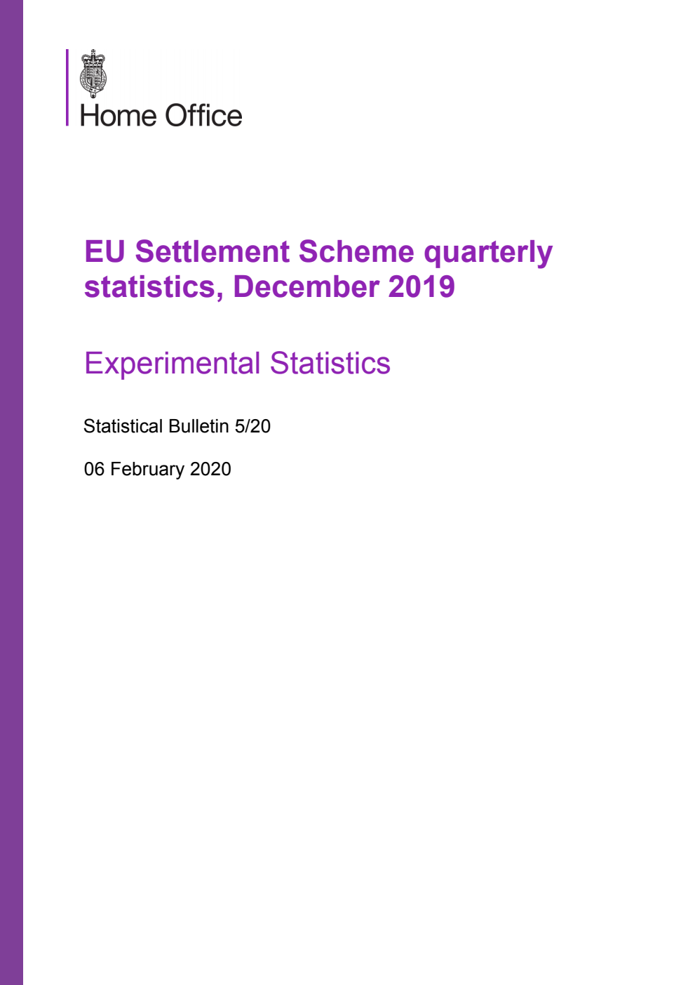 Home Office Statistical Bulletin 05/20 EU Settlement Scheme quarterly statistics, December 2019. Experimental Statistics