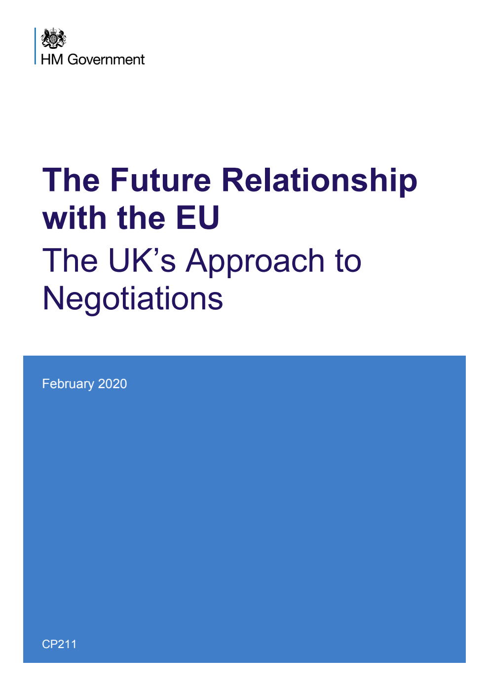 The Future Relationship with the EU The UK’s Approach to Negotiations