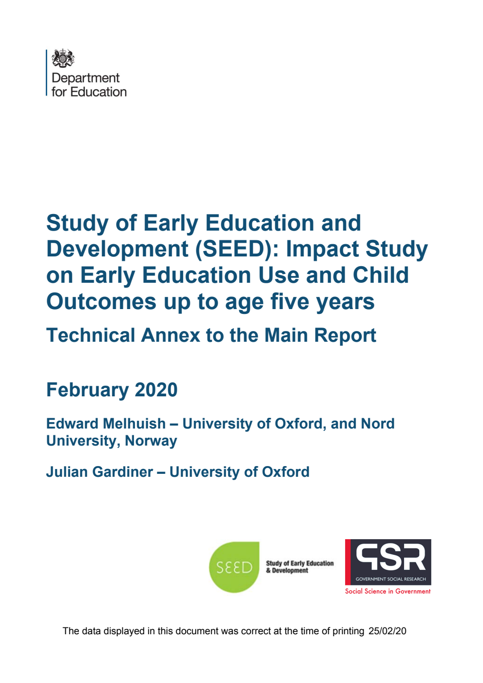 DFE-RR953a Study of Early Education and Development (SEED): Impact Study on Early Education Use and Child Outcomes up to age five years. Technical Annex to the Main Report