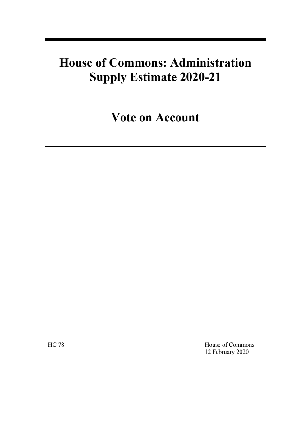 Vote on Account 2020-21 for the year ending 31 March 2021. Supply Estimate House of Commons: Administration