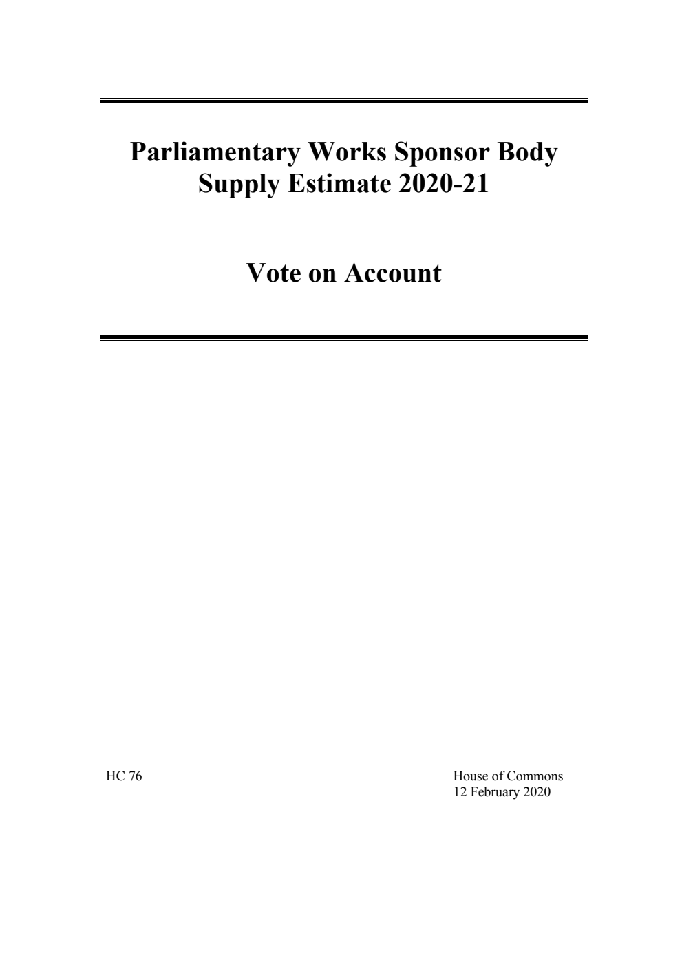Vote on Account 2020-21 for the year ending 31 March 2021 Supply Estimate Parliamentary Works Sponsor Body