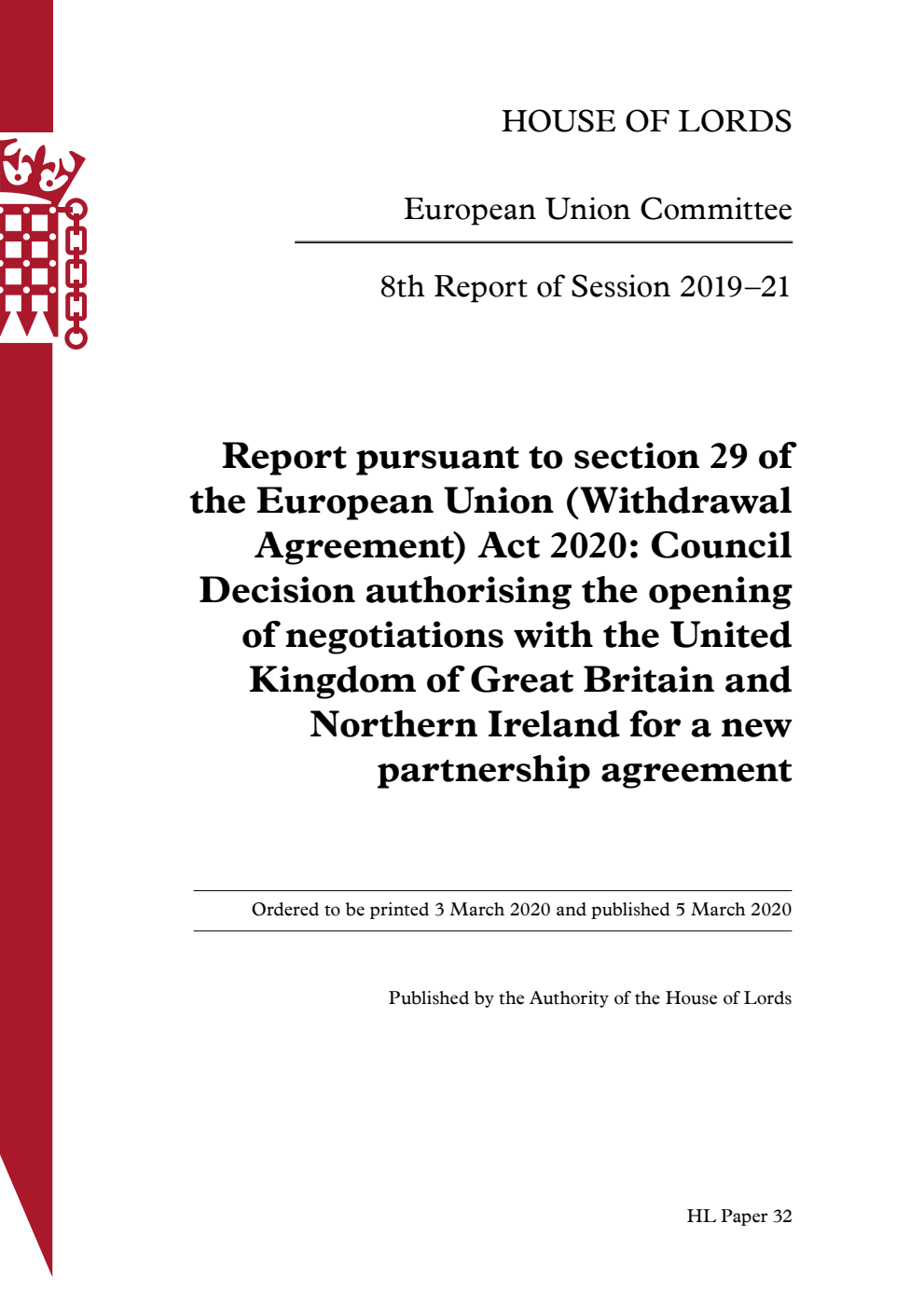 European Union Committee 8th Report. Report pursuant to section 29 of the European Union (Withdrawal Agreement) Act 2020: Council Decision authorising the opening of negotiations with the United Kingdom of Great Britain and Northern Ireland for a new partnership agreement