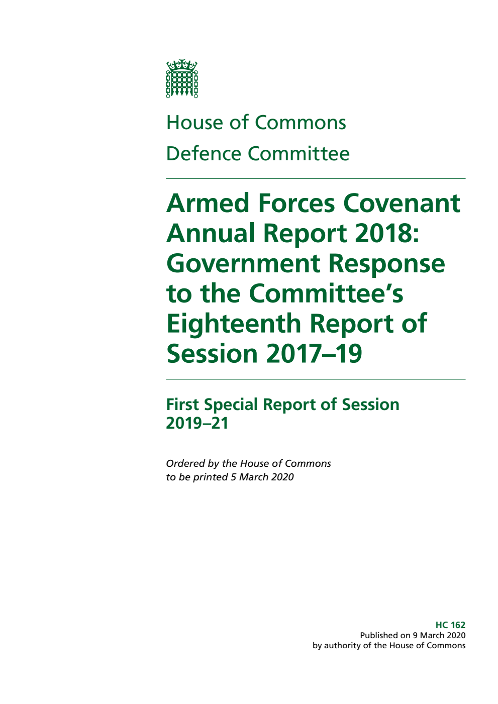 Defence Committee 1st Special Report. Armed Forces Covenant Annual Report 2018: Government Response to the Committee’s Eighteenth Report of Session 2017–19
