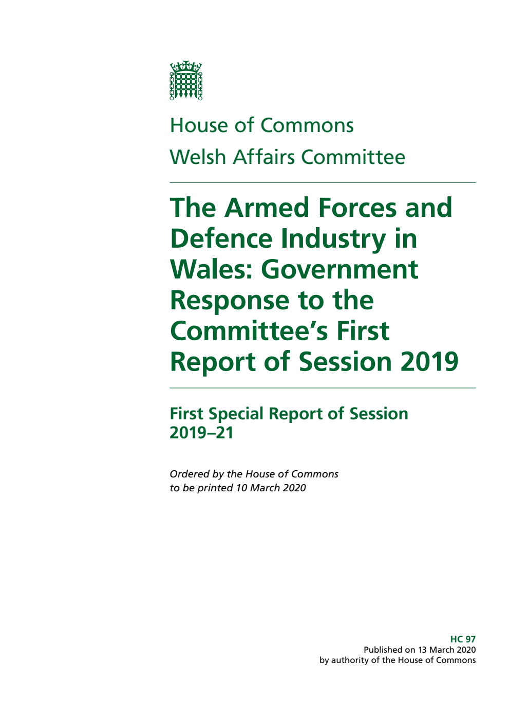Welsh Affairs Committee 1st Special Report. The Armed Forces and Defence Industry in Wales: Government Response to the Committee’s First Report of Session 2019