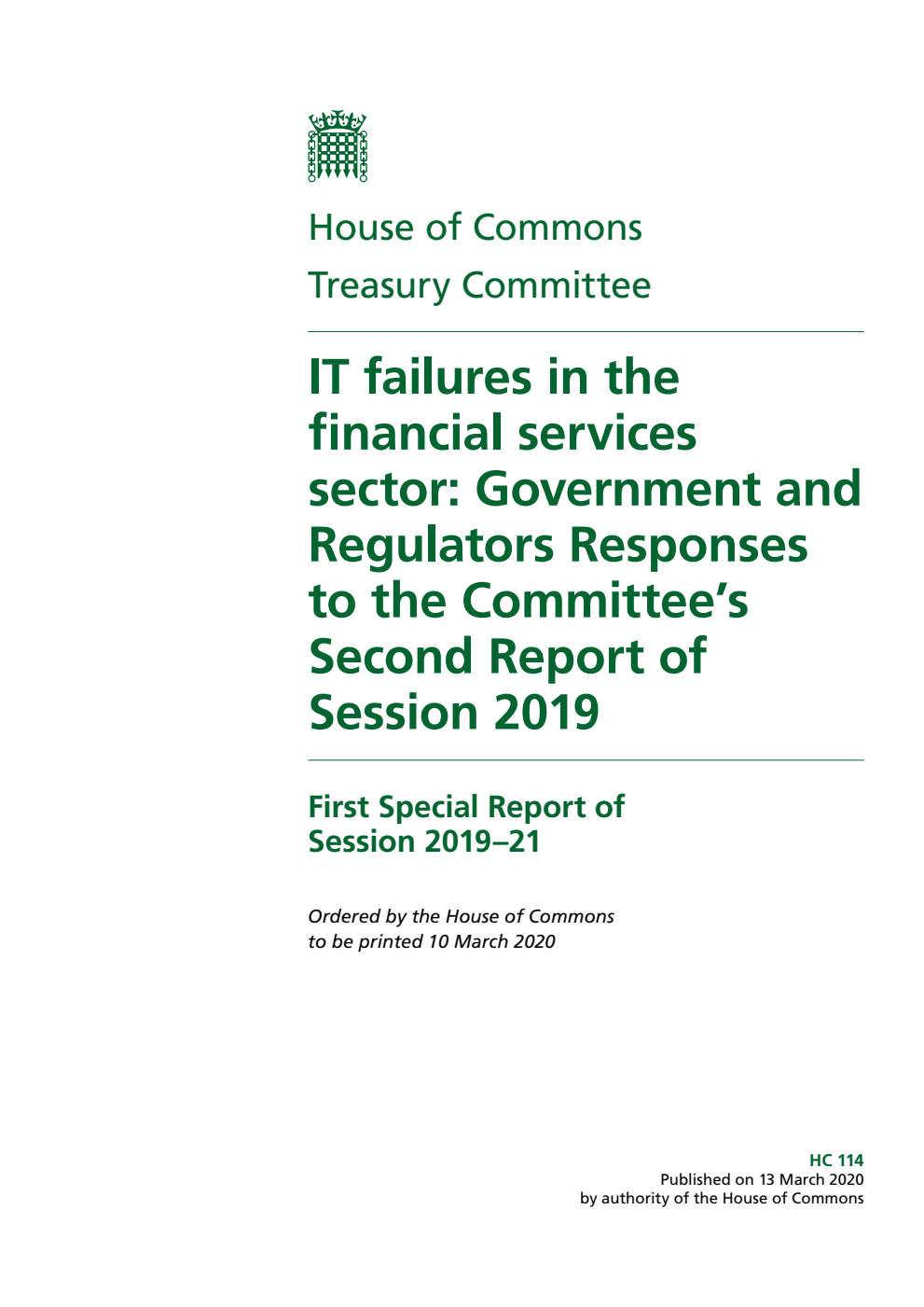 Treasury Committee 1st Special Report. IT failures in the financial services sector: Government and Regulators Responses to the Committee’s Second Report of Session 2019