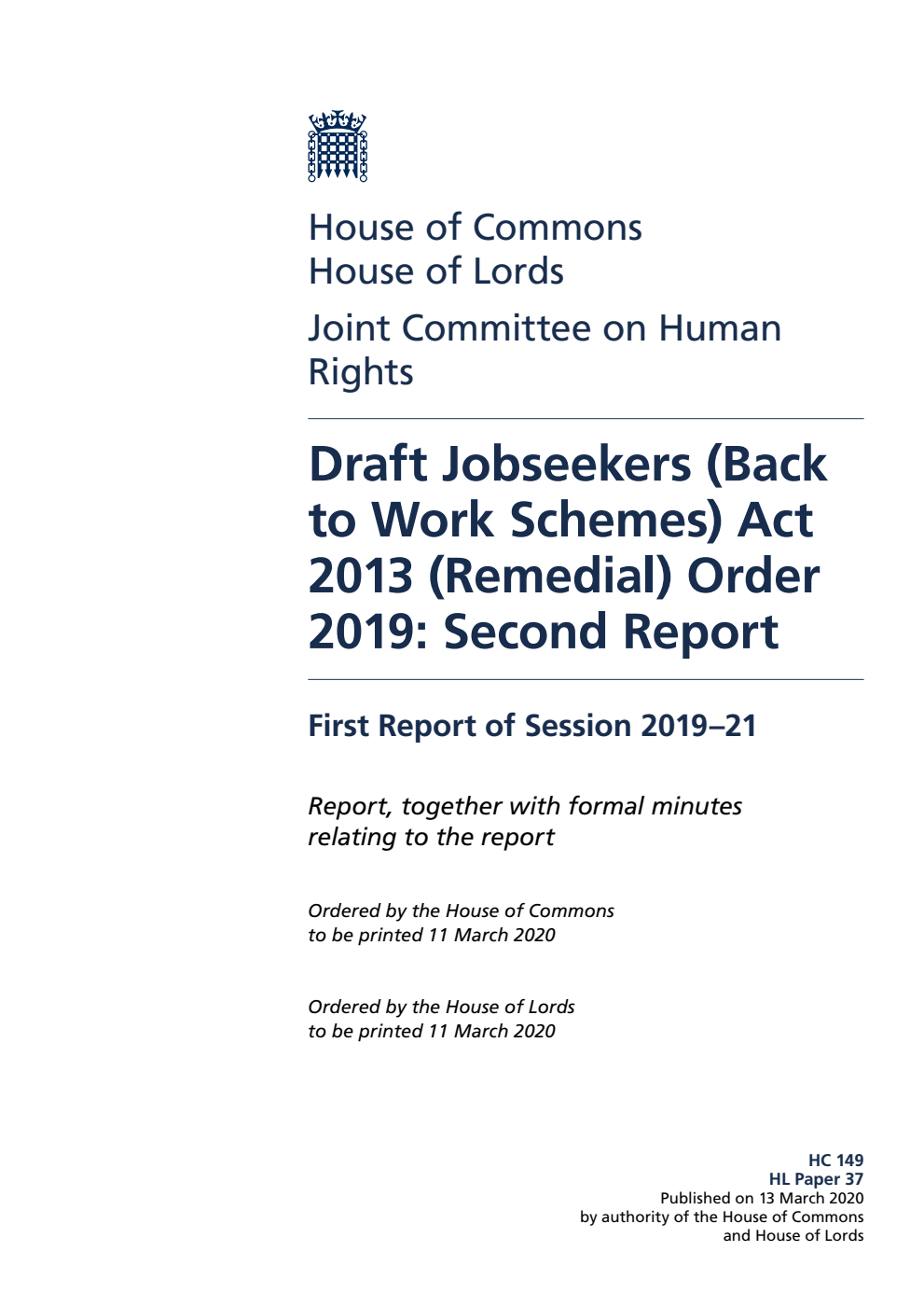 Human Rights Joint Committee 1st Report. Draft Jobseekers (Back to Work Schemes) Act 2013 (Remedial) Order 2019: Second Report