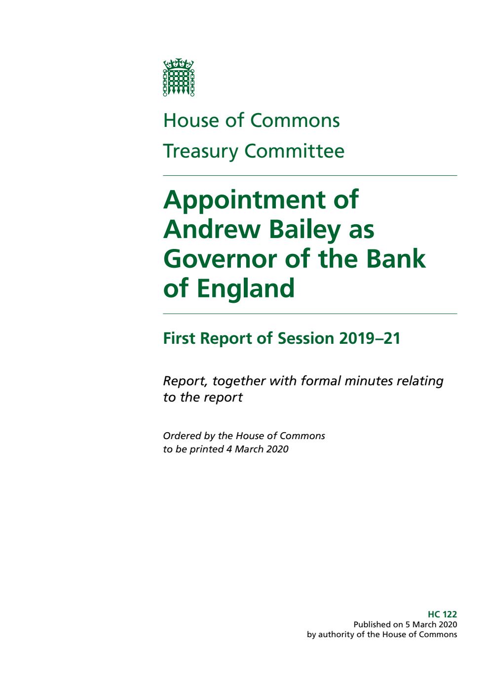 Treasury Committee 1st Report. Appointment of Andrew Bailey as Governor of the Bank of England Volume 1. Report
