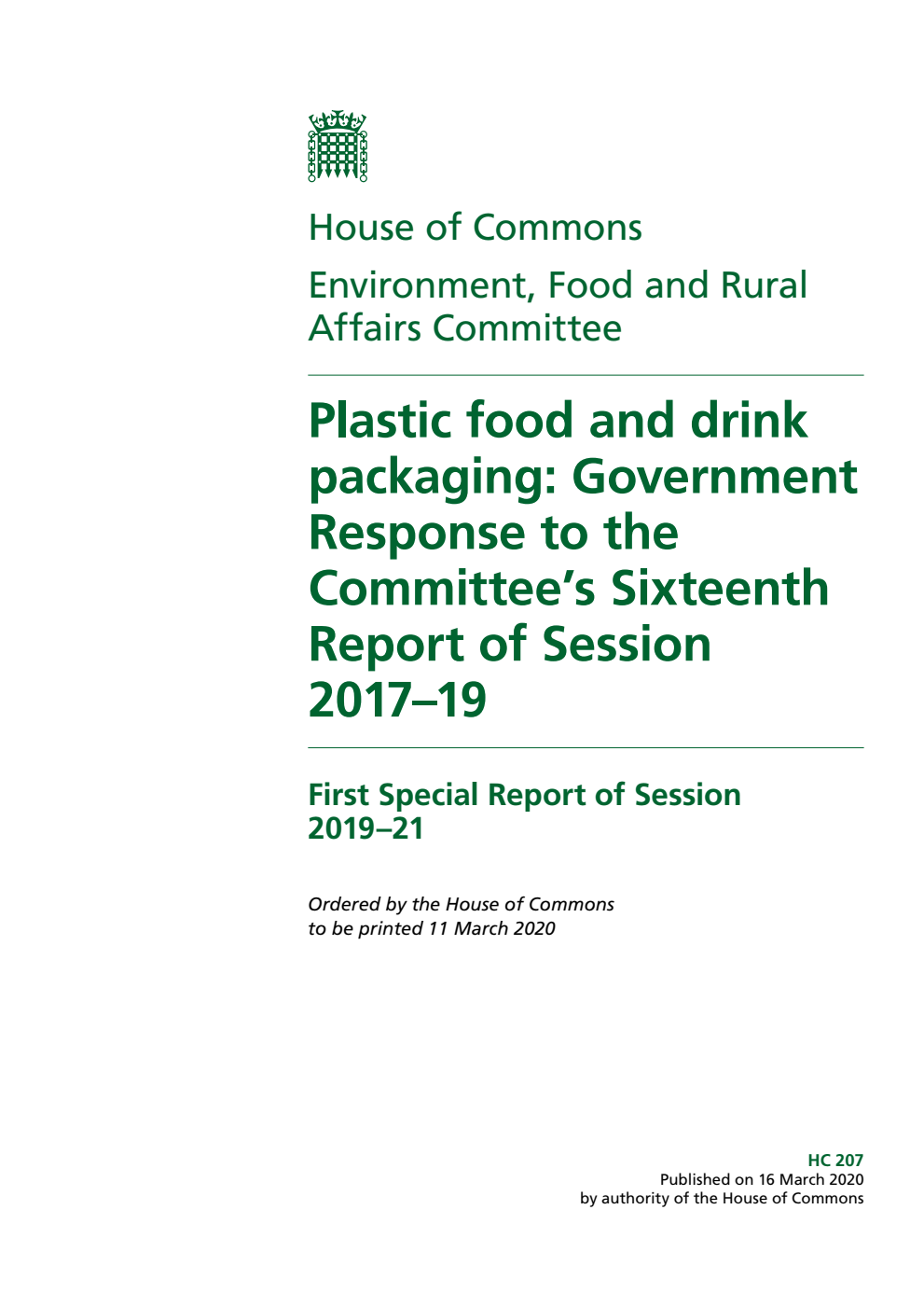 Environment, Food and Rural Affairs Committee 1st Special Report. Plastic food and drink packaging: Government Response to the Committee’s Sixteenth Report of Session 2017–19