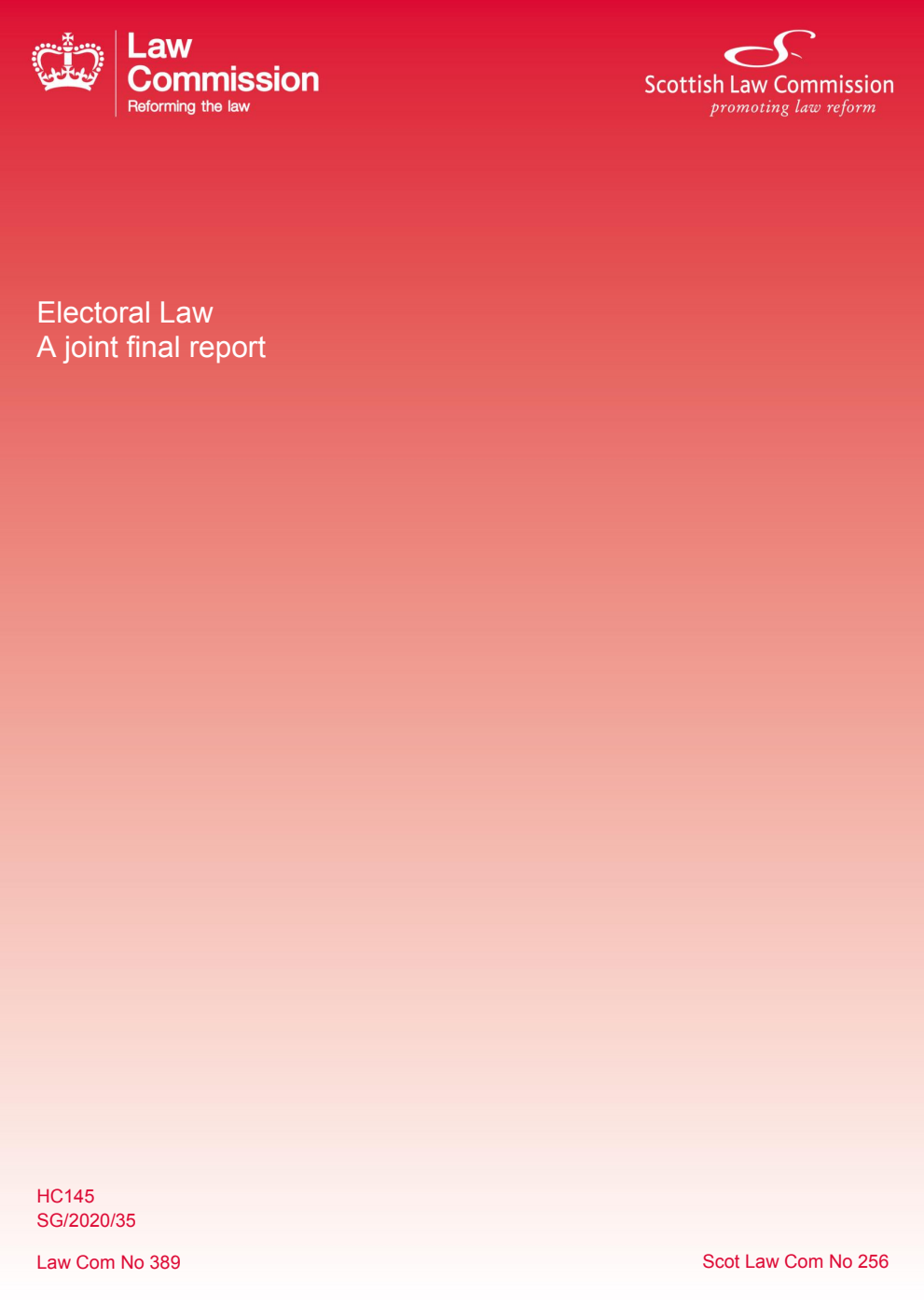 Law Commission No. 389. Scottish Law Commission 256. Electoral Law. A joint final report