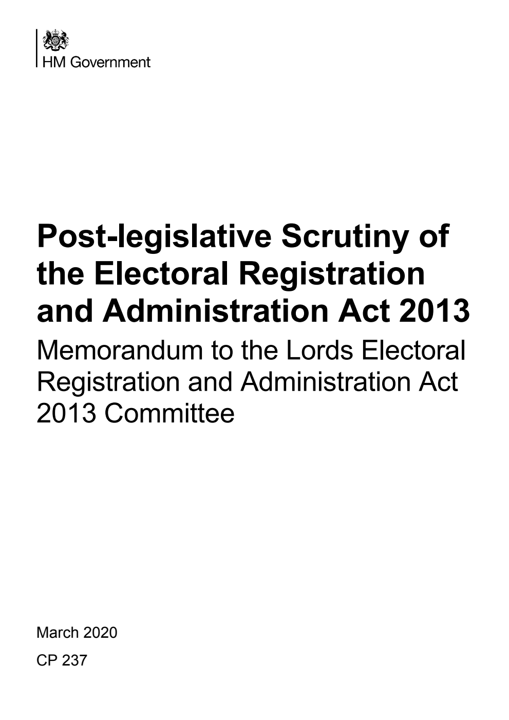 Post-legislative Scrutiny of the Electoral Registration and Administration Act 2013. Memorandum to the Lords Electoral Registration and Administration Act 2013 Committee