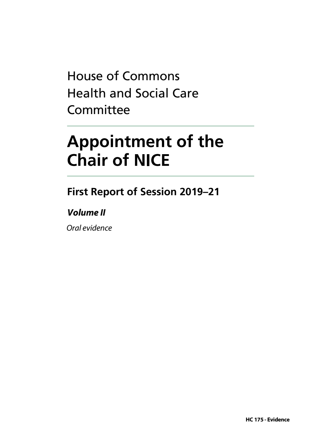 Health and Social Care Committee 1st Report. Appointment of the Chair of NICE Volume 2. Oral evidence