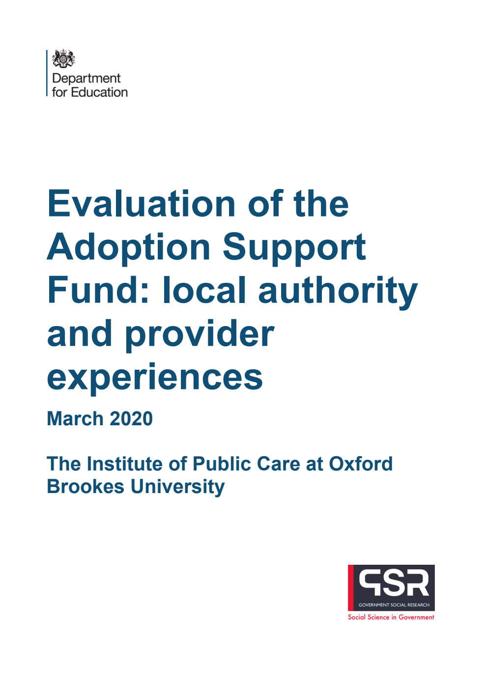 DFE-RR962 Evaluation of the Adoption Support Fund: local authority and provider experiences. March 2020