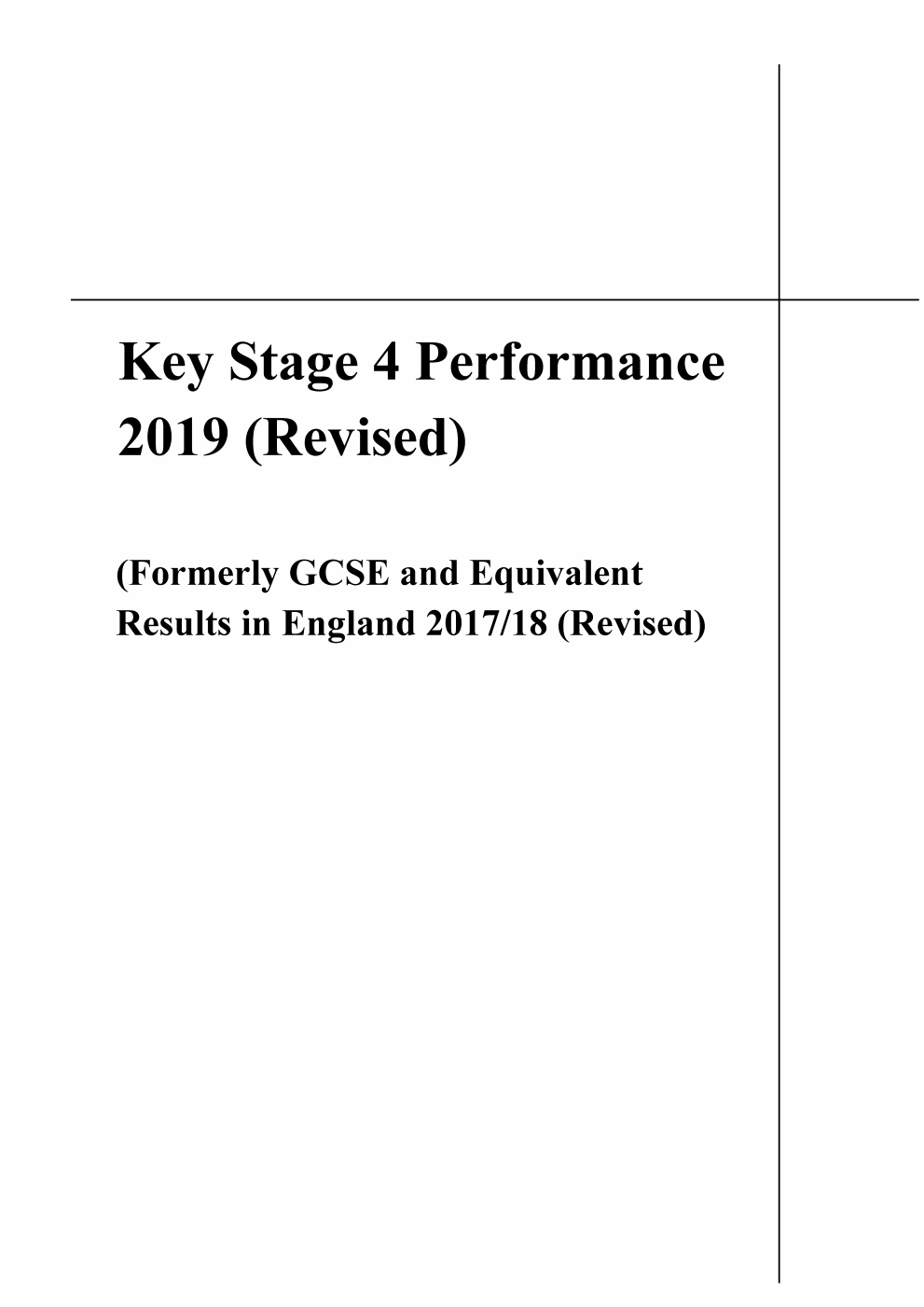 Key Stage 4 Performance 2019 (Revised) - (Formerly GCSE and Equivalent Results in England 2017/18 (Revised))