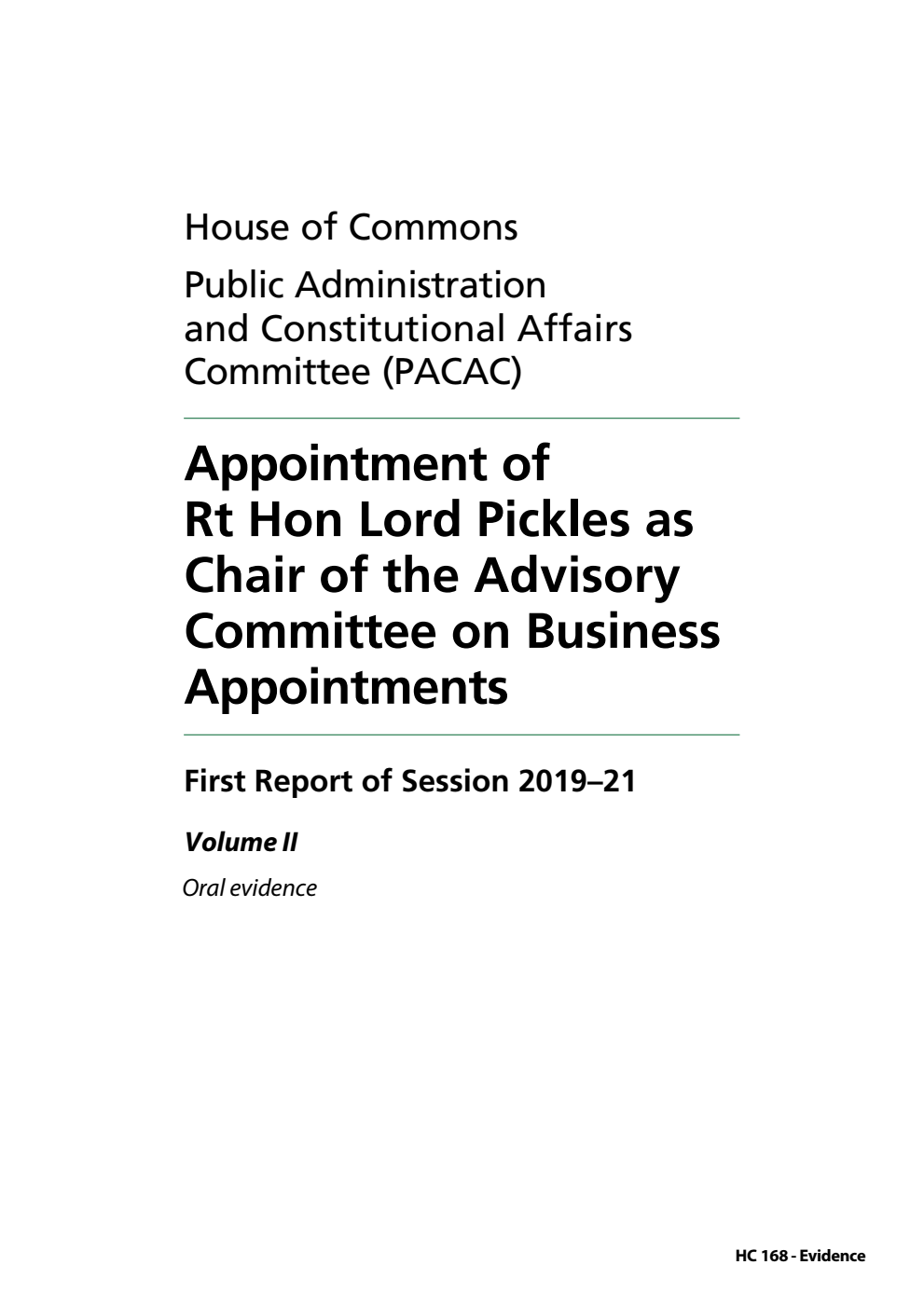 Public Administration and Constitutional Affairs Committee 1st Report. Appointment of Rt Hon Lord Pickles as Chair of the Advisory Committee on Business Appointments Volume 2. Oral evidence