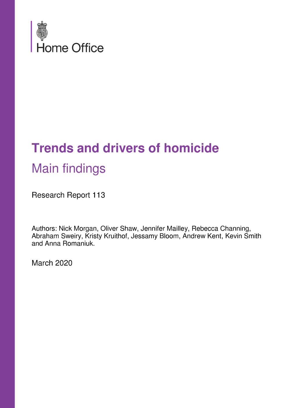 Home Office Research Report 113. Trends and drivers of homicide. Main findings March 2020