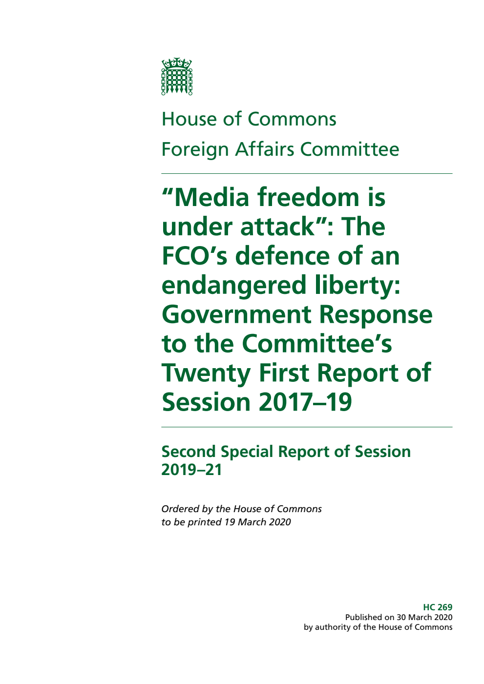 Foreign Affairs Committee 2nd Special Report. “Media freedom is under attack”: The FCO’s defence of an endangered liberty: Government Response to the Committee’s Twenty First Report of Session 2017–19