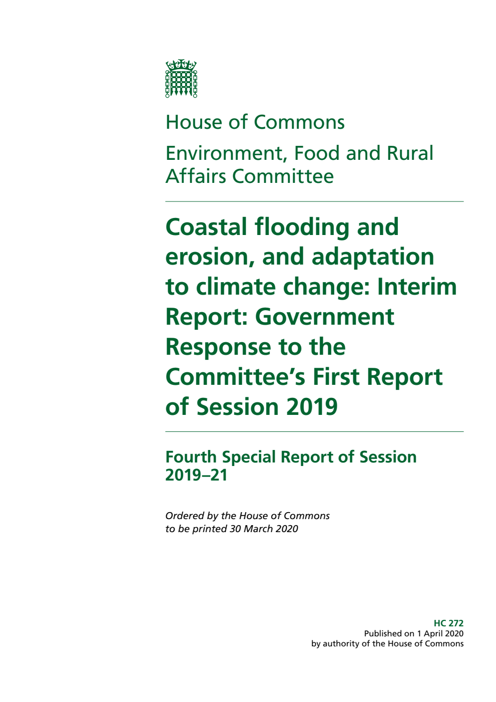 Environment, Food and Rural Affairs Committee 4th Special Report. Coastal flooding and erosion, and adaptation to climate change: Interim Report: Government Response to the Committee’s First Report of Session 2019