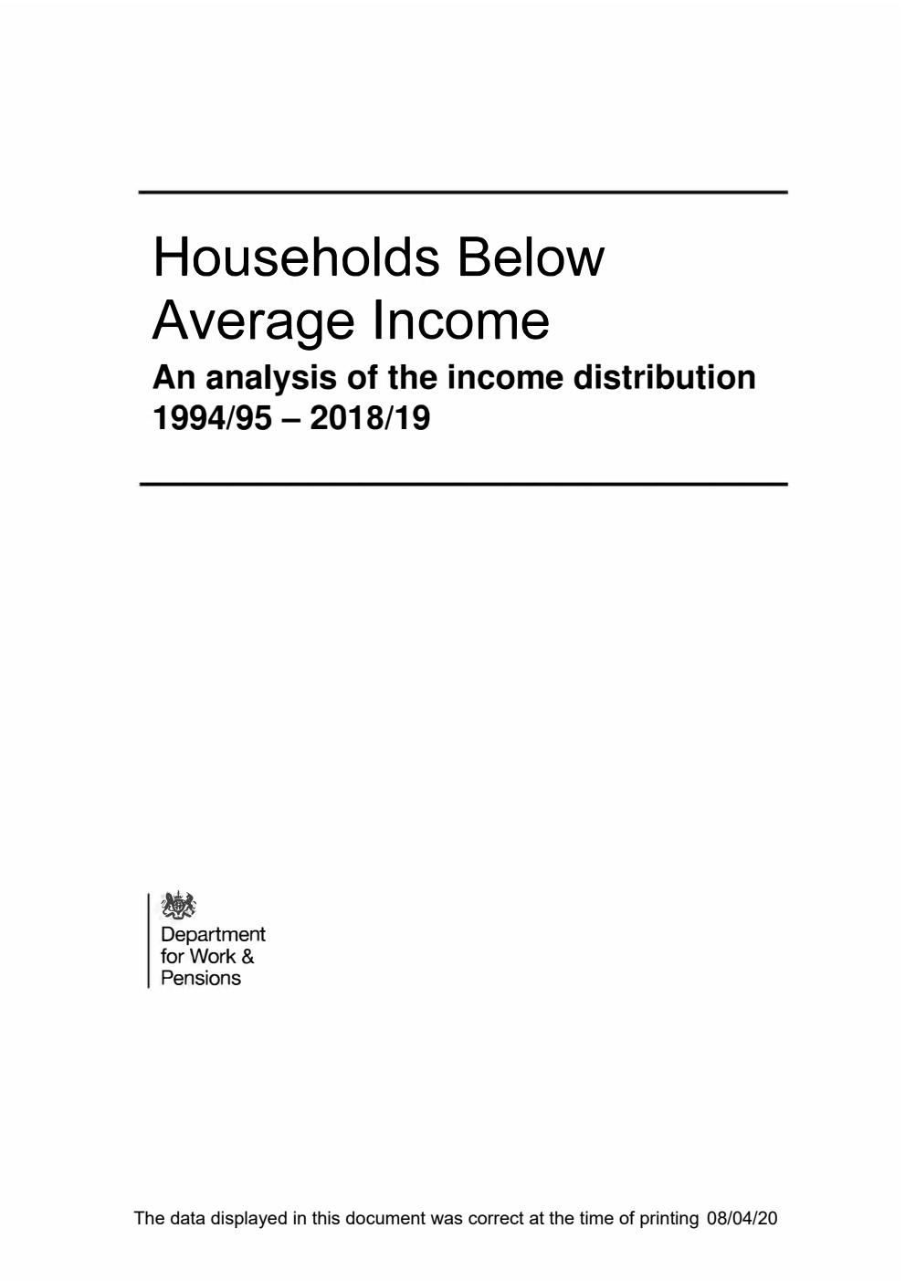 Households Below Average Income; An analysis of the income distribution 1994/95 - 2018/19 March 2020 (United Kingdom)