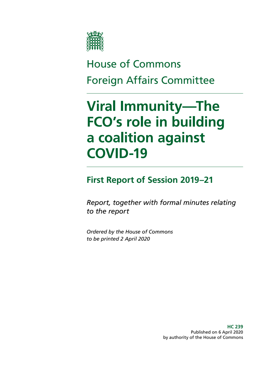 Foreign Affairs Committee 1st Report. Viral Immunity—The FCO’s role in building a coalition against COVID-19 Volume 1. Report