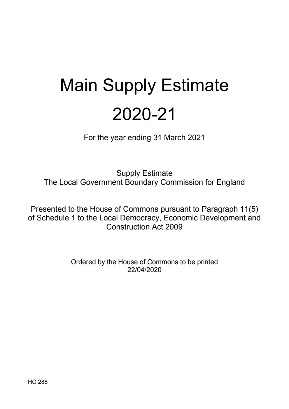 The Local Government Boundary Commission for England. Main Supply Estimate 2020-21 for the year ending 31 March 2021