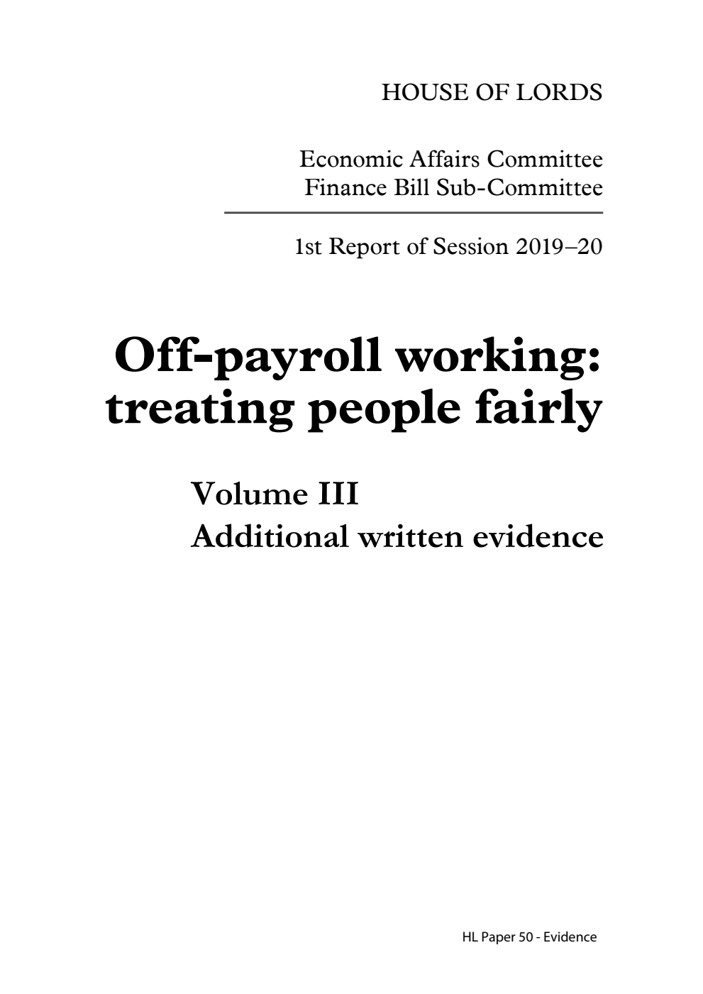 Economic Affairs Committee and Finance Bill Sub-Committee 1st Report. Off-payroll working: treating people fairly Volume 3. Additional written evidence
