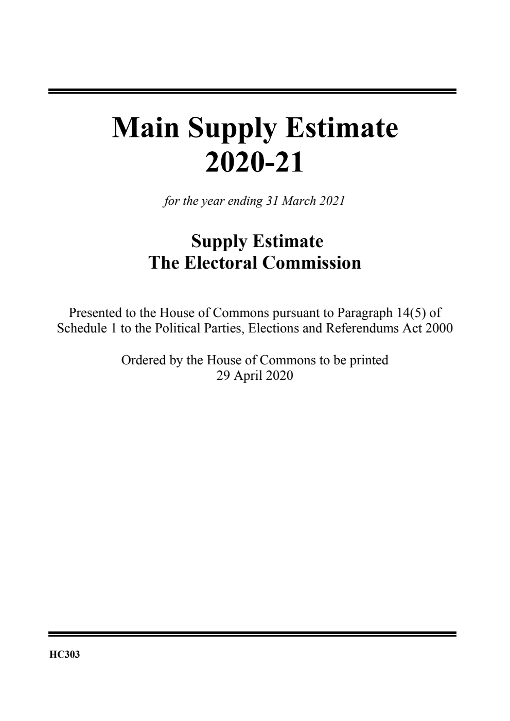 Main Supply Estimate 2020-21 for the year ending 31 March 2021. Supply Estimate: The Electoral Commission