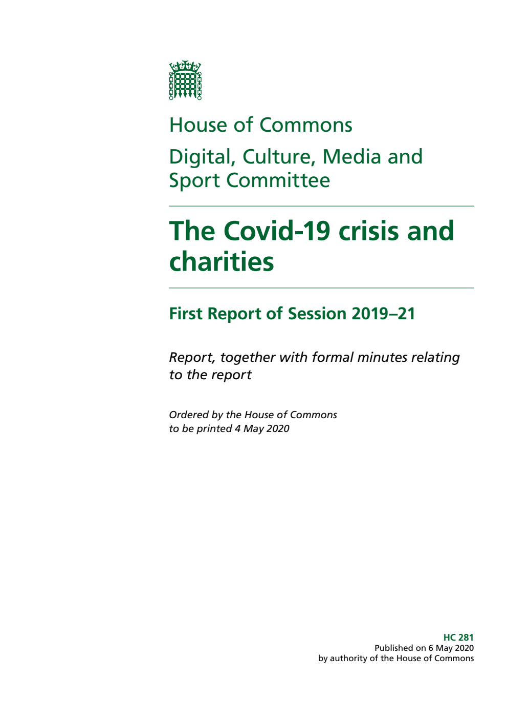 Digital, Culture, Media and Sport Committee 1st Report. The Covid-19 crisis and charities Volume 1. Report